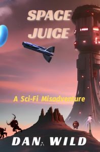 Cover for science fiction novel, Space Juice, showing a red planet, a tower and a spaceship leaving.